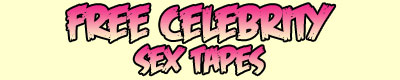 Free  Celebrity Sex Tapes